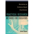 thumbnail image 1 of Practical Research Methods for Educators: Becoming an Evidence-Based Practitioner (Paperback), 1 of 1