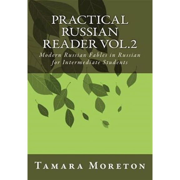Practical Russian Reader Vol.2: Modern Russian Fables in Russian for Intermediate Students (Paperback)