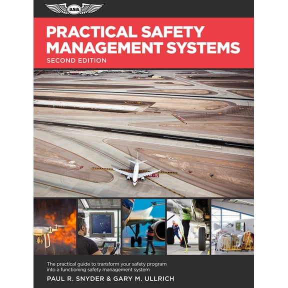 Practical Safety Management Systems: A Practical Guide to Transform Your Safety Program Into a Functioning Safety Manage, (Paperback)