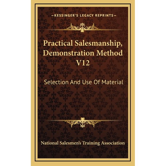 Pre-Owned Practical Salesmanship, Demonstration Method V12 : Selection and Use of Material (Hardcover)