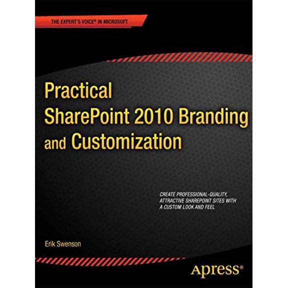 Pre-Owned Practical SharePoint 2010 Branding and Customization (Paperback) 1430240261 9781430240266