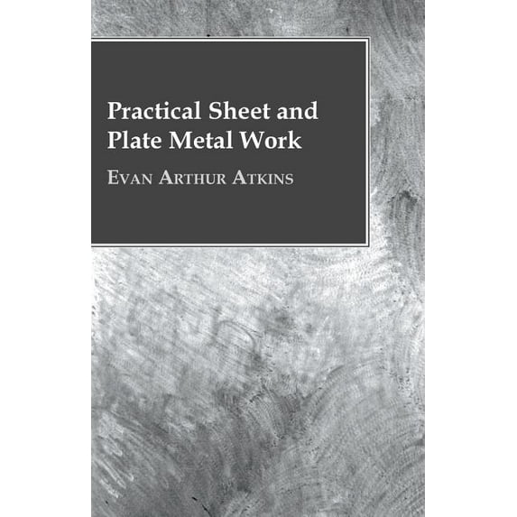 Practical Sheet And Plate Metal Work (Paperback)