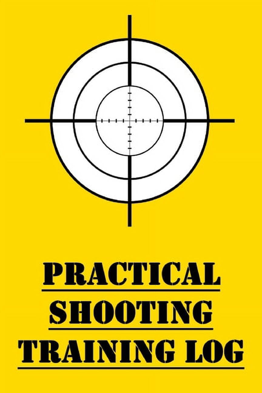 Practical Shooting Training Log Training Logbook for Competitive