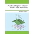 thumbnail image 1 of Pre-Owned Practical Signals Theory with MATLAB Applications (Hardcover) 1118115392 9781118115398, 1 of 1