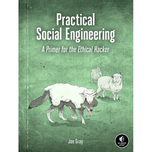 Practical Social Engineering: A Primer for the Ethical Hacker, (Paperback)