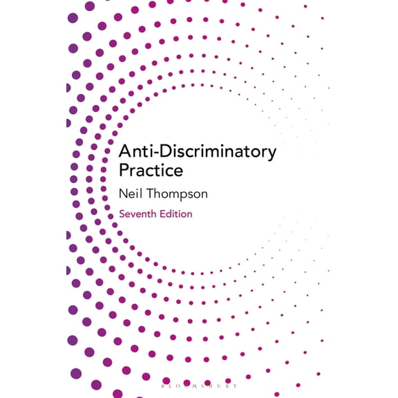 Practical Social Work Anti-Discriminatory Practice: Equality, Diversity and Social Justice, Book 28, (Paperback)