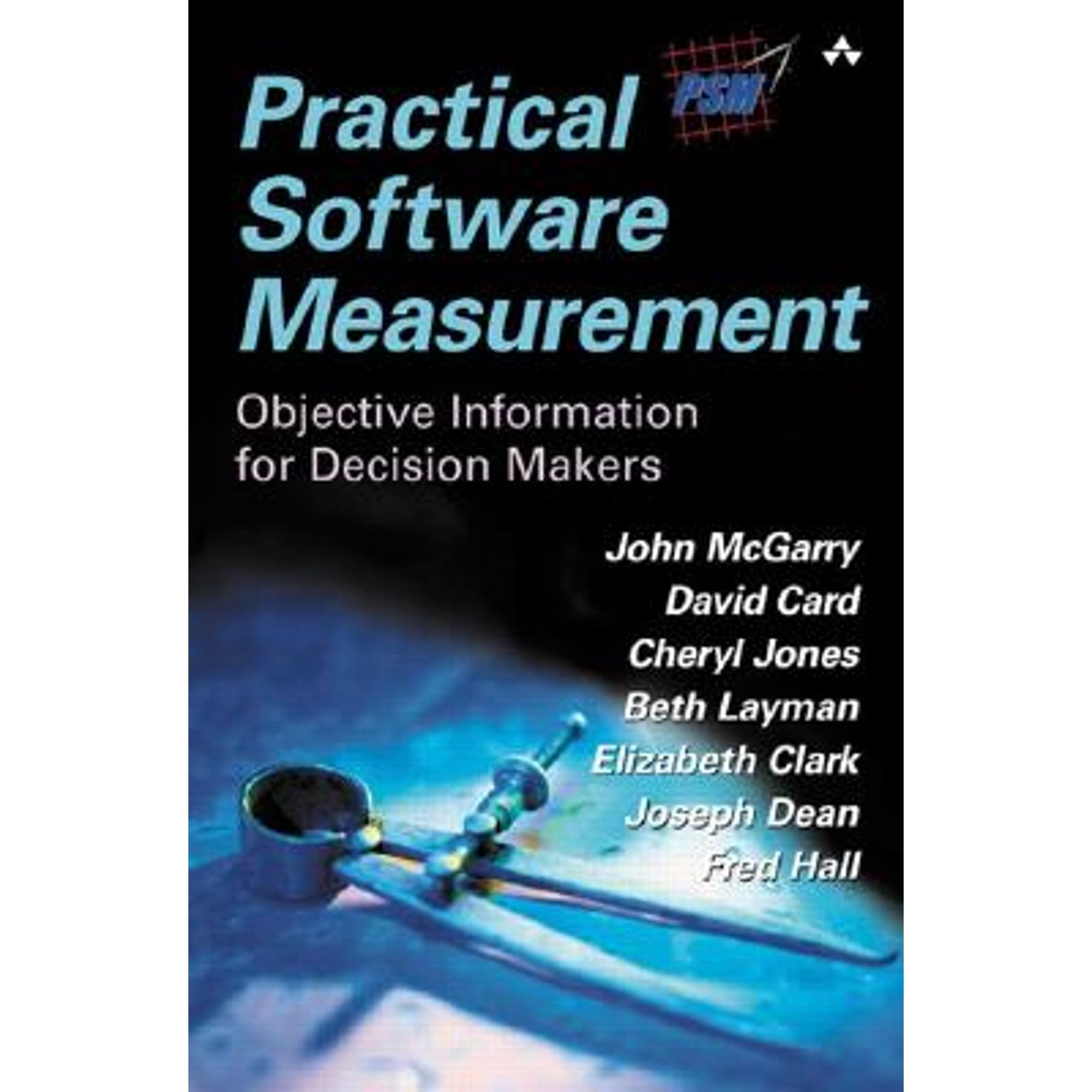 Large Software Project Practical Software Measurement: Objective Information for Decision ...