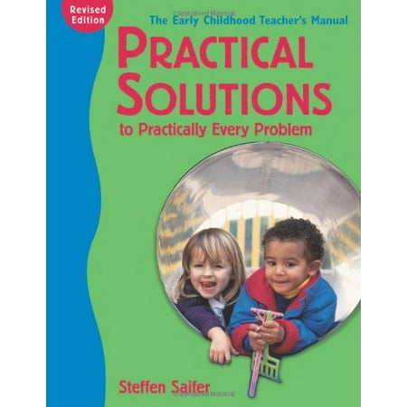 Pre-Owned Practical Solutions to Practically Every Problem : The Early Childhood Teacher s Manual