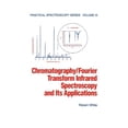 thumbnail image 1 of Practical Spectroscopy Chromatography/Fourier Transform Infrared Spectroscopy and its Applications, (Paperback), 1 of 1