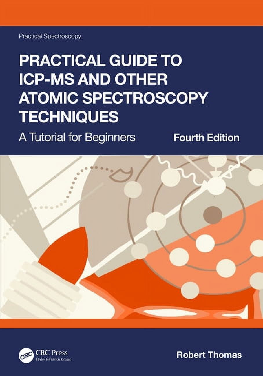 Practical Spectroscopy Practical Guide to IcpMS and Other Atomic