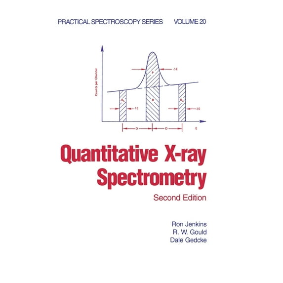 Practical Spectroscopy Quantitative X-Ray Spectrometry, (Hardcover)