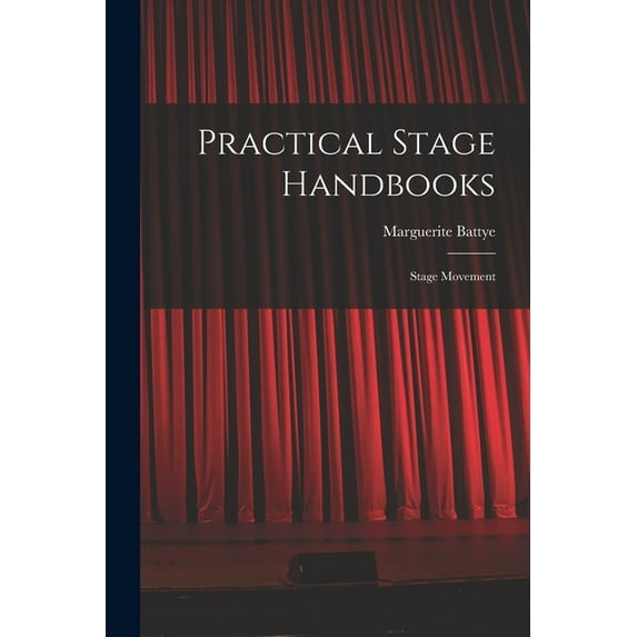 Practical Stage Handbooks: Stage Movement, (Paperback)