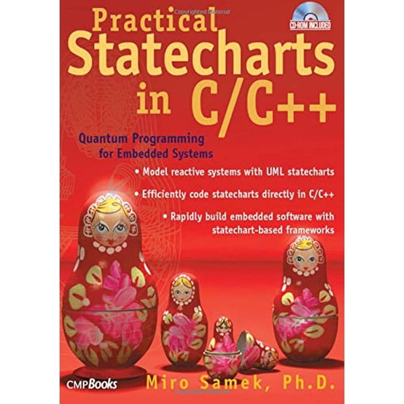 Pre-Owned Practical Statecharts in C/C++: Quantum Programming for Embedded Systems with CDROM (Paperback) 1578201101 9781578201105