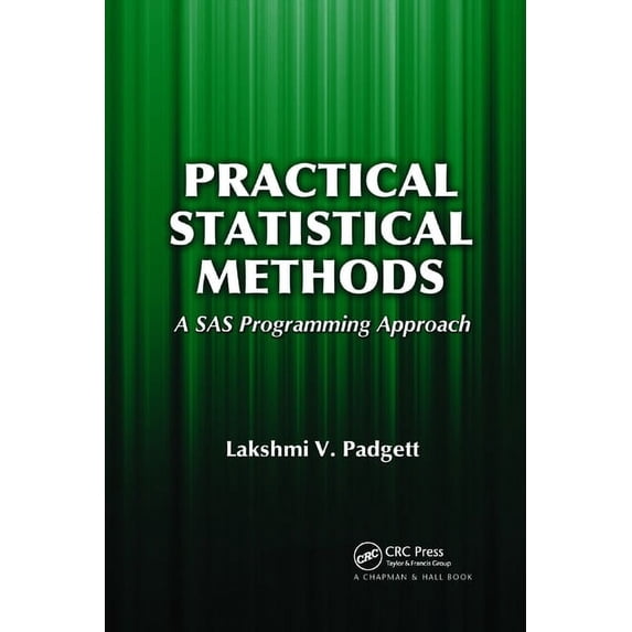 Practical Statistical Methods: A SAS Programming Approach, (Paperback)