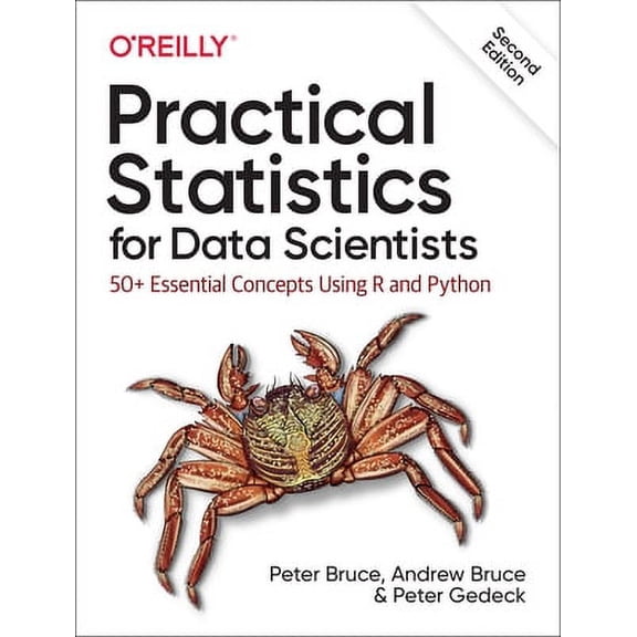 Pre-Owned Practical Statistics for Data Scientists: 50+ Essential Concepts Using R and Python (Paperback) 149207294X 9781492072942