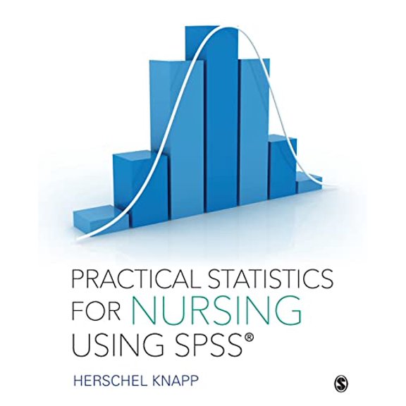 Pre-Owned Practical Statistics for Nursing Using SPSS (Paperback) 150632567X 9781506325675