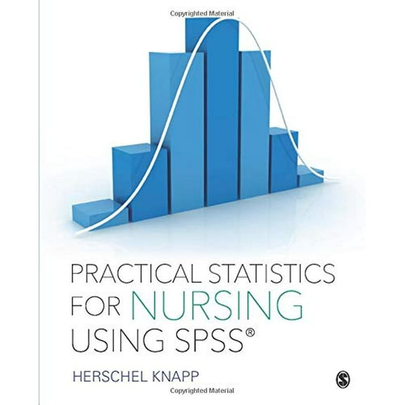 Pre-Owned Practical Statistics for Nursing Using SPSS, 9781506325675, 150632567X, Paperback, 1 edition