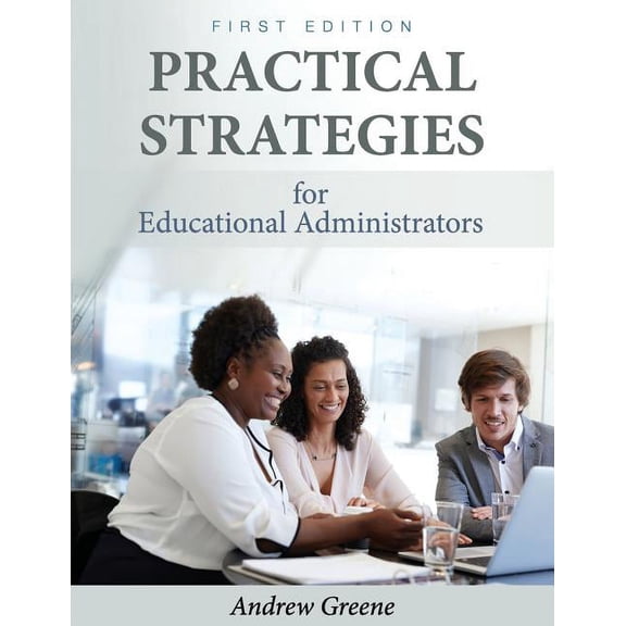 Practical Strategies for Educational Administrators, (Paperback)