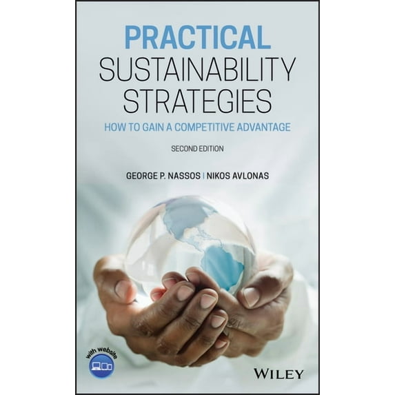 Practical Sustainability Strategies: How to Gain a Competitive Advantage, (Hardcover)