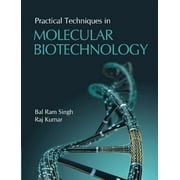 Practical Techniques in Molecular Biotechnology, Hardcover
