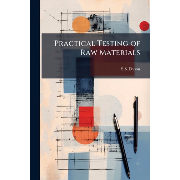 Practical Testing of Raw Materials, (Paperback)