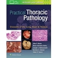 thumbnail image 1 of Practical Thoracic Pathology: Diseases of the Lung, Heart, and Thymus, (Hardcover), 1 of 1