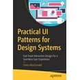 Practical Ui Patterns for Design Systems: Fast-Track Interaction Design ...