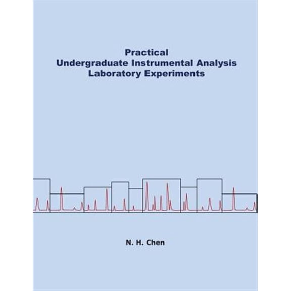 Pre-Owned Practical Undergraduate Instrumental Analysis Laboratory Experiments