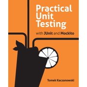Practical Unit Testing with JUnit and Mockito Paperback