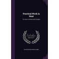 thumbnail image 1 of Practical Work in Heat : For Use in Schools and Colleges (Hardcover), 1 of 1