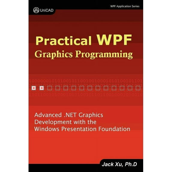 Practical Wpf Graphics Programming, (Paperback)