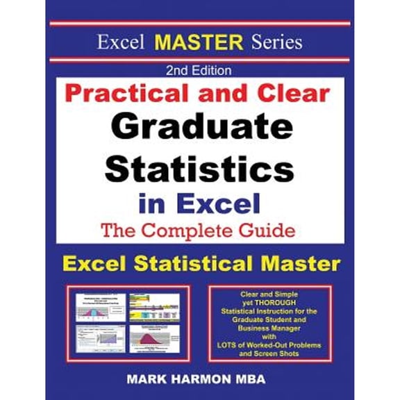 Pre-Owned Practical and Clear Graduate Statistics in Excel - The Excel Statistical Master Paperback