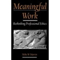 thumbnail image 1 of Practical and Professional Ethics Meaningful Work: Rethinking Professional Ethics, (Hardcover), 1 of 2