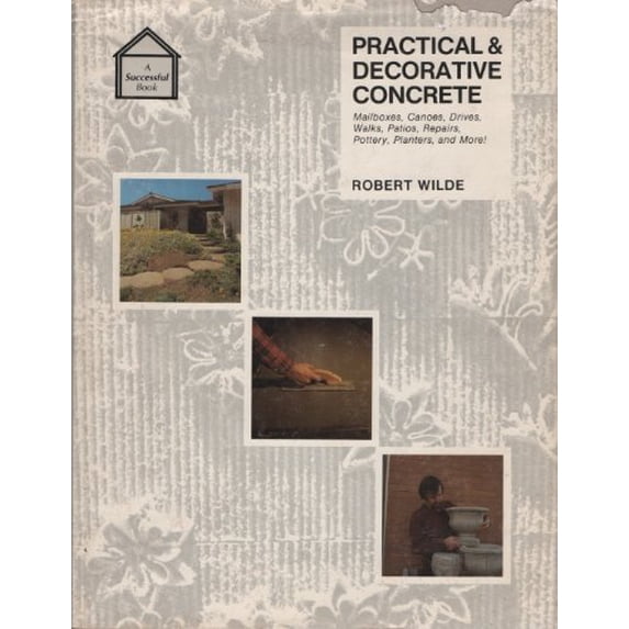 Pre-Owned Practical & decorative concrete (Hardcover) 0912336382 9780912336381