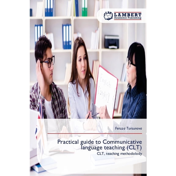 Practical guide to Communicative language teaching (CLT), (Paperback)