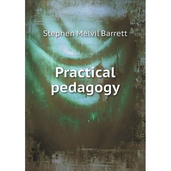 Practical pedagogy (Paperback)