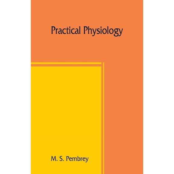 Practical physiology, (Paperback)