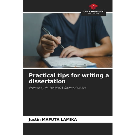 Practical tips for writing a dissertation, (Paperback)