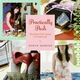 thumbnail image 1 of Practically Posh: The Smart Girls' Guide to a Glam Life Paperback, 1 of 1
