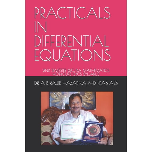 Practicals in Differential Equations: 2nd Semester Bsc/Ba Mathematics Honours Cbcs Syllabus