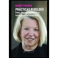 thumbnail image 1 of Prácticas Rebeldes: Poder, discurso y género en la teoría social contemporánea (Paperback) by Gabriel Merlino, Nancy Fraser, 1 of 1