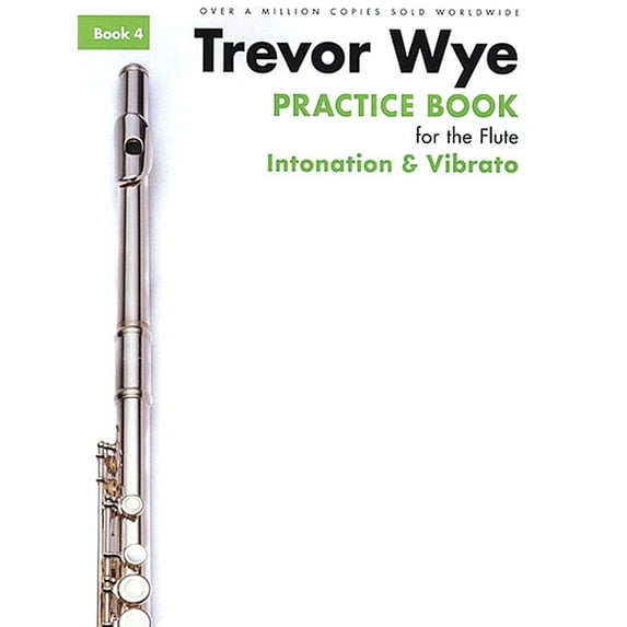 Practice Book for the Flute Book 4 Intonation and Vibrato, (Paperback)