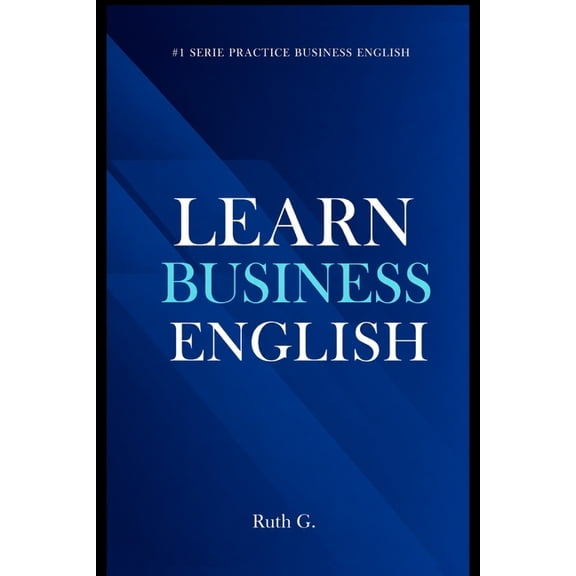 Practice Business English Learn Business English: successful workplace communication today, Book 1, (Paperback)