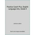 thumbnail image 1 of Pre-Owned Practice Coach Plus, English Language Arts, Grade-4 (Unknown Binding) 163403225X, 1 of 1