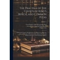 thumbnail image 1 of The Practice of the Courts of King's Bench, and Common Pleas : In Personal Actions; and Ejectment: To Which Are Added, the Law and Practice of Extents; and the Rules of Court, and Modern Decisions, in the Exchequer of Pleas; Volume 1 (Paperback), 1 of 1