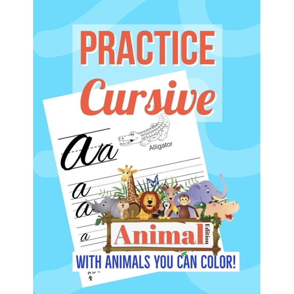 Practice Cursive: Animal Edition (Paperback)