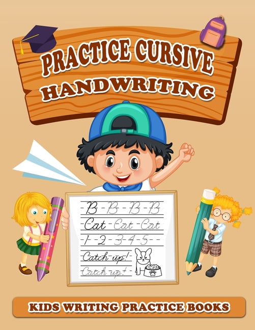 Practice Cursive Handwriting: Kids Writing Practice Books (8.5" x 11"), Trace and Practice Letters, Vowels, Words, Numbe, (Paperback)