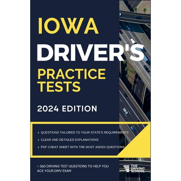 Practice Driving Tests: Iowa Driver's Practice Tests: + 360 Driving Test Questions To Help You Ace Your DMV Exam. (Paperback)