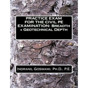 Sample Exams for the Civil PE Exam - 2015: Practice Exam for the Civil PE Exam: Breadth + Geotechnical Depth (Paperback)