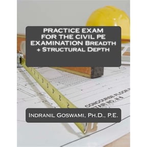 Practice Exam for the Civil Pe Exam : Breadth and Structural Depth